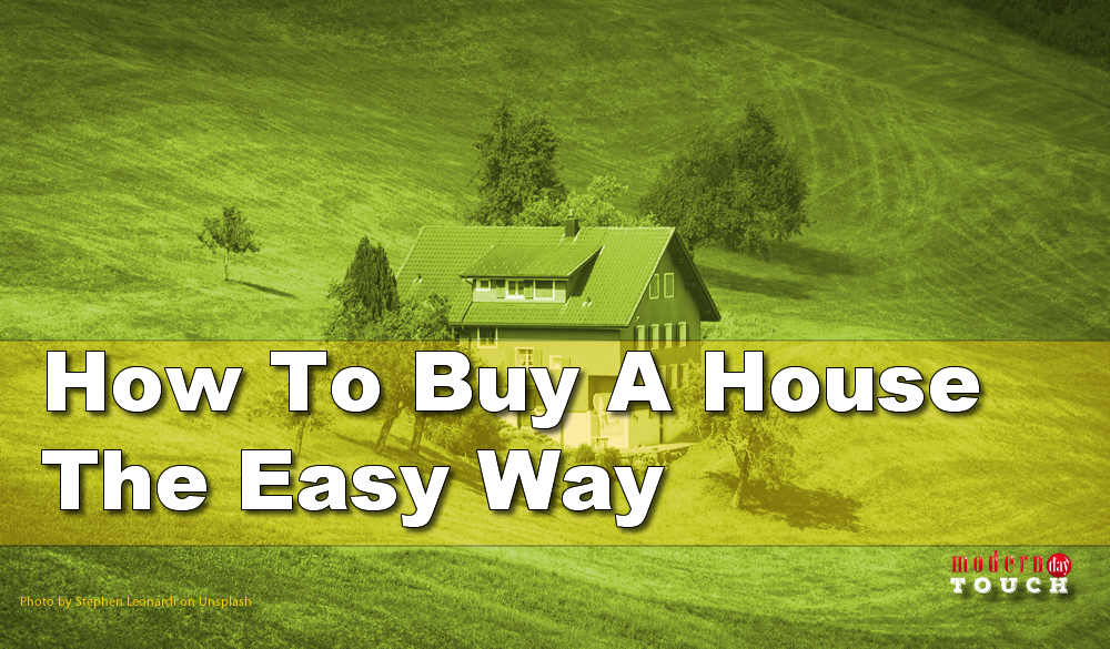 How To Buy A House The Easy Way